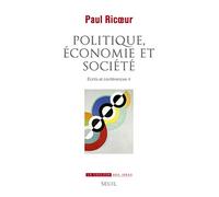 Politique, économie et société: Ecrits et conférences 4 (La Couleur des idées)
