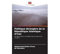 Politique étrangère de la République islamique d'Iran: Les réformateurs, les adeptes des principes et les modérés