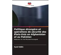 Politique étrangère et opérations de sécurité des États-Unis en Afghanistan et au Pakistan: Rédacteur en chef Muneeb Aurangzeb