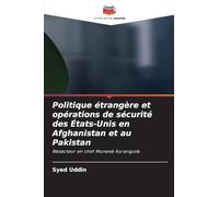 Politique étrangère et opérations de sécurité des États-Unis en Afghanistan et au Pakistan: Rédacteur en chef Muneeb Aurangzeb