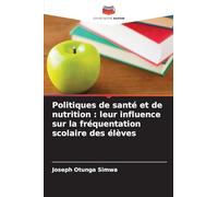 Politiques de santé et de nutrition: leur influence sur la fréquentation scolaire des élèves