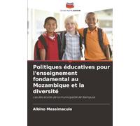 Politiques éducatives pour l'enseignement fondamental au Mozambique et la diversité: cas des écoles de la municipalité de Nampula