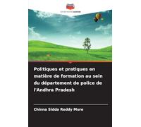 Politiques et pratiques en matière de formation au sein du département de police de l'Andhra Pradesh