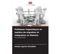 Politiques linguistiques en matière de migration et intégration en Malaisie