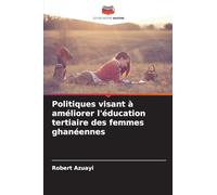 Politiques visant à améliorer l'éducation tertiaire des femmes ghanéennes