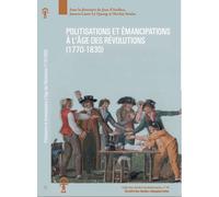 Politisations et émancipations à l’âge des Révolutions: (1770-1830)