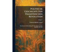 Politische Geschichte Der Französischen Revolution: Entstehung Und Entwicklung Der Demokratie Und Der Republik 1789-1804
