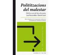 Polititzacions Del Malestar: Dret A L Angoixa. L Art I Els Processos C
