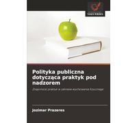 Polityka publiczna dotycząca praktyk pod nadzorem: Znajomość praktyk w zakresie wychowania fizycznego