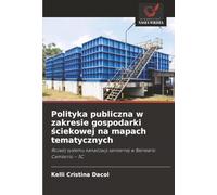 Polityka publiczna w zakresie gospodarki ściekowej na mapach tematycznych: Rozwój systemu kanalizacji sanitarnej w Balneário Camboriú - SC