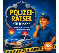 Polizei Activity Book für Kinder ab 4 Jahren - 88 Rätsel, Labyrinthe, Unterschiede finden, Finde das Paar, Wortsuche & Logikaufgaben: Mit Spaß ... Denken fördern - perfekt für Geschenk