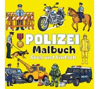 POLIZEI Malbuch Dick & Einfach: Für Erwachsene, Senioren und Kinder | 51 Motive mit dicken Linien, Streifenwagen, K9 Hundestaffel, SEK und Uniformen ... und Einfache Malbücher von Coloring Story)