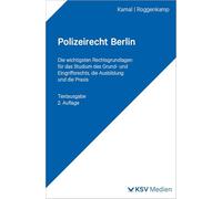 Polizeirecht Berlin: Die wichtigsten Rechtsgrundlagen für das Studium des Grund- und Eingriffsrechts, die Ausbildung und die Praxis. Textausgabe