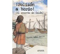 ¡Polizón a bordo!: El secreto de Colón (LITERATURA JUVENIL - Leer y Pensar)