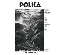 Polka n°67 Numéro spécial : Hommage à Salgado - Été 2025