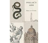 Pollak's Arm: From the Hollywood Hills to the Amazon Jungle, One Woman's Search for Enough