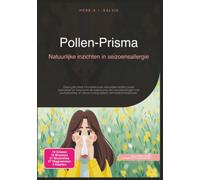 Pollen-Prisma: Natuurlijke inzichten in seizoensallergie (Allergieën)