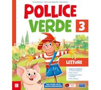 Pollice verde. Con Letture, Matematica con eserciziario, Storia con eserciziario, Geografia con eserciziario, Scienze e Tecnologia con eserciziario, ... Per la Scuola elementare.... (Vol. 3)