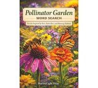 Pollinator Garden Word Search: Puzzles Inspired by Bees, Butterflies, and Blooming Habitats