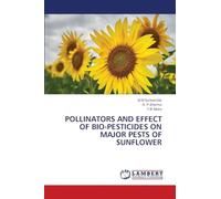 POLLINATORS AND EFFECT OF BIO-PESTICIDES ON MAJOR PESTS OF SUNFLOWER