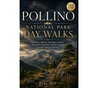 Pollino National Park Day Walks: Scenic Trails, Historic Paths, Wildlife Routes, Forest Paths & Easy Route Notes