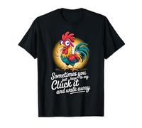 Pollo divertido A veces solo tienes que decir Cluck It Walk Away Camiseta