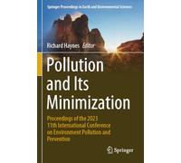 Pollution and Its Minimization: Proceedings of the 2023 11th International Conference on Environment Pollution and Prevention (Springer Proceedings in Earth and Environmental Sciences)