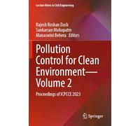 Pollution Control for Clean Environment - Volume 2: Proceedings of ICPCCE 2023: 416 (Lecture Notes in Civil Engineering, 416)