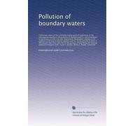Pollution of boundary waters: Preliminary report of...