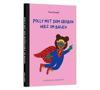 Polly mit dem großen Herz im Bauch: KinderStärken