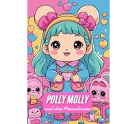 Polly Molly und ihre Freundinnen - Puppen-Malbuch für Kinder ab 6 | 85 liebevolle Ausmalbilder von Spielpuppen | 173 Seiten | Jede zweite Seite leer | Kreatives Kinderbuch für Mädchen: Mode, Accessoires & kreative Outfits