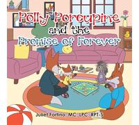 Polly Porcupine and the Promise of Forever