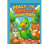 Polly the Parrot’s Picnic Party