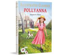 Pollyanna: English Novel With Review Questions (Illustrated Classics)