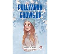 Pollyanna Grows Up