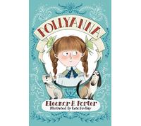 Pollyanna: Illustrated by Kate Hindley (Alma Junior Classics)