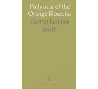 Pollyanna of the Orange Blossoms