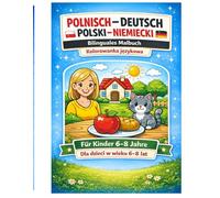 Polnisch Deutsch Malbuch für Kinder 6-8 Jahre Bilinguale Wörter zum Ausmalen Polski Niemiecki: Lerne spielerisch Polnisch und Deutsch Familie Haus Tiere Essen Dwujęzyczna kolorowanka dla dzieci