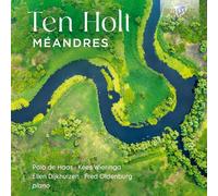 Polo de Haas|Kees Wieringa|Ellen Dijkhuizen|Fred Oldenburg - Ten Holt: Méandres