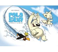 Polo Sur. Extraños en la Antártida (Cómic)