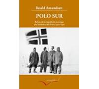 Polo Sur: Relato De La Expedicion Noruega A La Antartida Del Fram (191