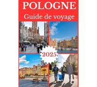 POLOGNE (Cracovie & Varsovie) GUIDE DE VOYAGE 2025