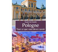 Pologne: Tout ce que vous devez savoir