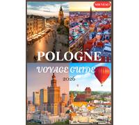 POLOGNE VOYAGE GUIDE 2026