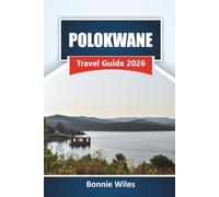 POLOKWANE TRAVEL GUIDE 2026: Explore South Africa’s Top Attractions, Cultural Landmarks, Local Cuisine, and Wildlife Experiences for First-Time Visitors.