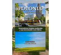 Polonia Guía de Viaje 2025-2026: Encantadoras ciudades medievales y una interminable costa báltica