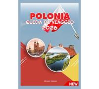 POLONIA GUIDA DI VIAGGIO 2026