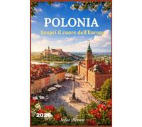 POLONIA GUIDA DI VIAGGIO 2026