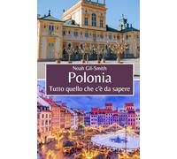 Polonia: Tutto quello che c'è da sapere