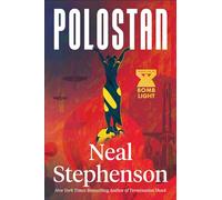 Polostan: A new historical espionage trilogy from the bestselling author of TERMINATION SHOCK and CRYPTONOMICON: Book 1 (Bomb Light)